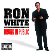 Cover to Ron White's Drunk In Public